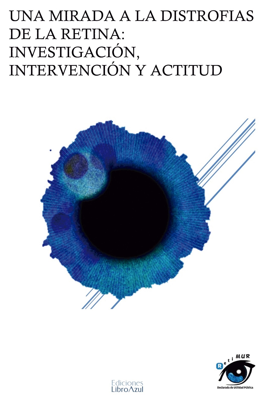 Logo Una Mirada a las distrofias de retina: Investigación, Intervención y Actitud (Congreso 2019) 