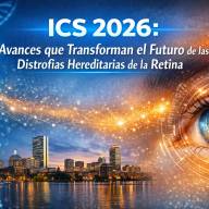 ICS 2026: Avances que Transforman el Futuro de las Distrofias Hereditarias de la Retina
